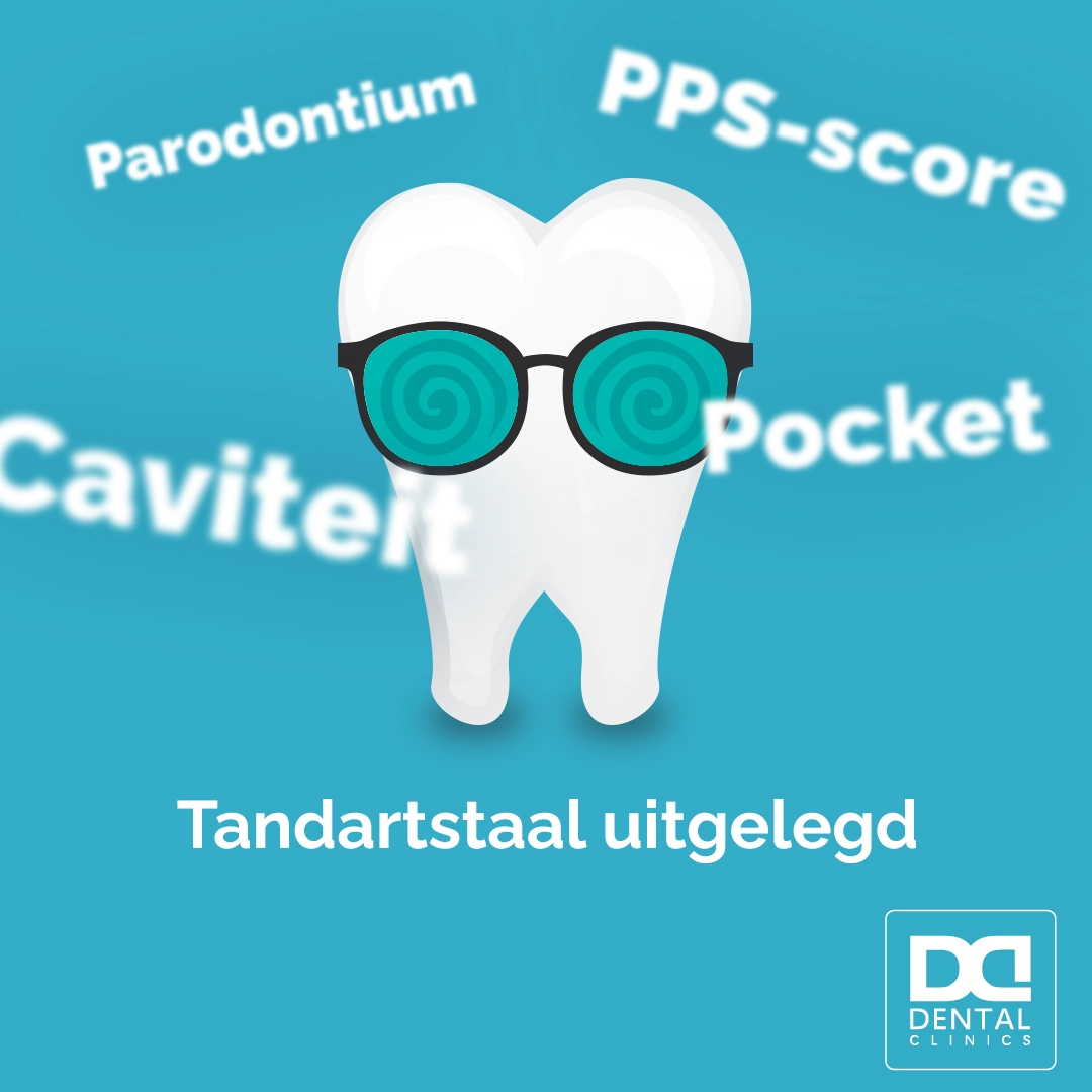 Tandartspraktijk Dental Clinics - tandartstaal uitgelegd